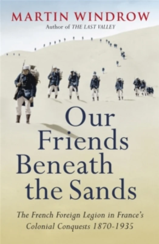 Image of Our Friends beneath the Sands by Martin Windrow Paperback