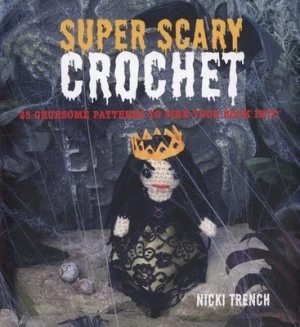 Image of Super Scary Crochet by Nicki Trench Paperback
