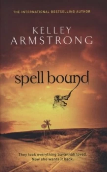 Image of Spell Bound by Kelley Armstrong Hardback