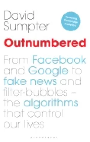 Image of outnumbered from facebook and google to fake news and filter bubbles the al