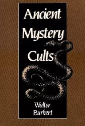 Image of Ancient mystery cults by Walter Burkert