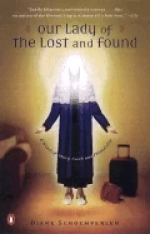 Image of our lady of the lost and found a novel of mary faith and friendship