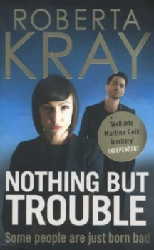 Image of Nothing but Trouble by Roberta Kray Paperback