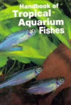 Image of Handbook of Tropical Aquarium Fishes Hardback