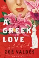 Image of greek love a novel of cuba