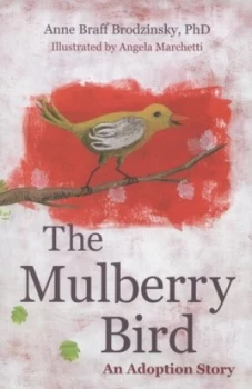 Image of The Mulberry Bird by Anne Braff Brodzinsky Hardback