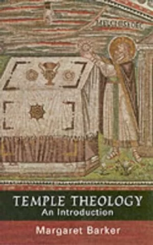 Image of Temple theology by Margaret Barker