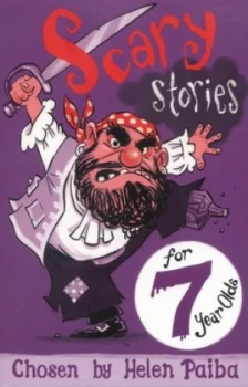 Image of Scary Stories for 7 Year Olds by Helen Paiba Book