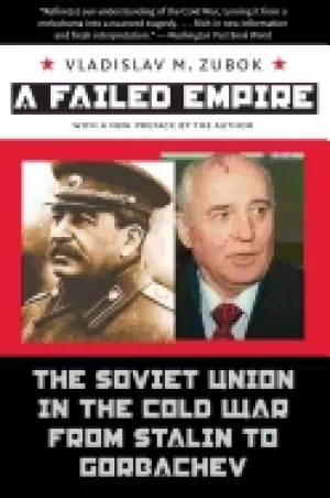 Image of failed empire the soviet union in the cold war from stalin to gorbachev