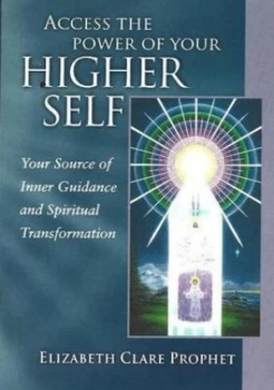 Image of Access the Power of Your Higher Self by Elizabeth Clare Prophet Paperback