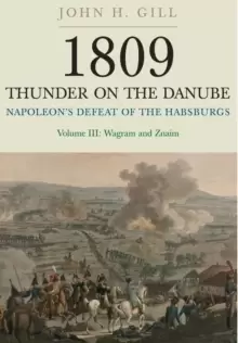 Image of 1809 Thunder on the Danube: Napoleons Defeat of the Hapsburgs, Volume III