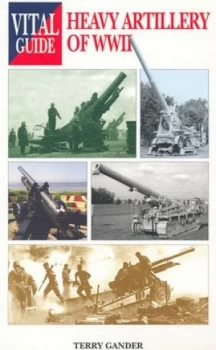 Image of Heavy Artillery of Wwii by Terry Gander Paperback