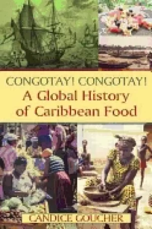 Image of congotay congotay a global history of caribbean food