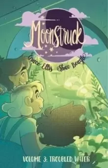 Image of Moonstruck Volume 3: Troubled Waters