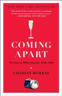 Image of Coming Apart : The State of White America, 1960-2010