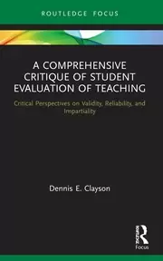 Image of A Comprehensive Critique of Student Evaluation of Teaching Critical Perspectives on Validity Reliability and Impartiality