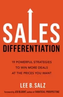 Image of Sales Differentiation : 19 Powerful Strategies to Win More Deals at the Prices You Want