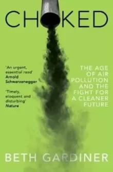 Image of Choked : The Age of Air Pollution and the Fight for a Cleaner Future