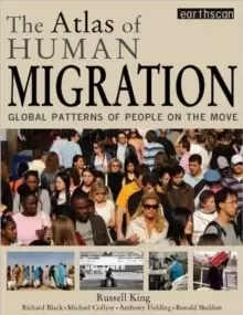 Image of The Atlas of Human Migration : Global Patterns of People on the Move