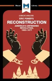 Image of An Analysis of Eric Foner's Reconstruction : America's Unfinished Revolution 1863-1877