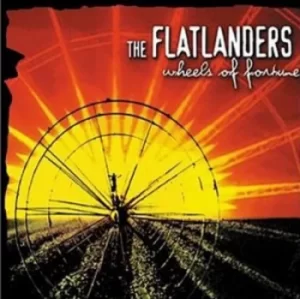 image of Wheels of Fortune by The Flatlanders CD Album