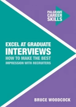 Image of Excel at Graduate Interviews by Bruce Woodcock Paperback