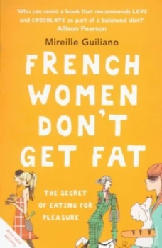 Image of French Women Dont Get Fat by Mireille Guiliano Paperback