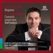 Maurice Durufle: Requiem/Ottorino Respighi: Concerto Gregoriano