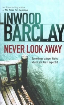 Image of Never Look Away by Linwood Barclay Paperback