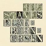 Image of Dead & Born & Grown by The Staves CD Album