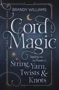 Image of cord magic tapping into the power of string yarn twists and knots