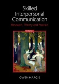 Image of Skilled Interpersonal Communication by Owen Hargie Paperback