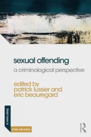 Image of Sexual OffendingA Criminological Perspective
