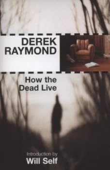 Image of How the Dead Live by Derek Raymond Paperback