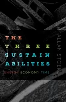 Image of The Three Sustainabilities : Energy, Economy, Time