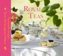 Image of Royal Teas : Seasonal recipes from Buckingham Palace