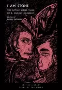 Image of I Am Stone : The Gothic Weird Tales of R. Murray Gilchrist