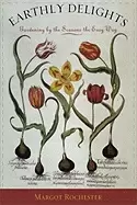 Image of earthly delights gardening by the seasons the easy way