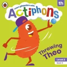 Image of Actiphons Level 2 Book 11 Throwing Theo : Learn phonics and get active with Actiphons!