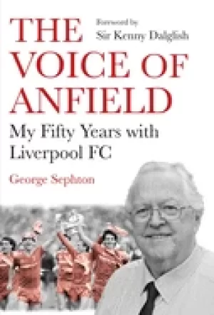 Image of voice of anfield my fifty years with liverpool fc