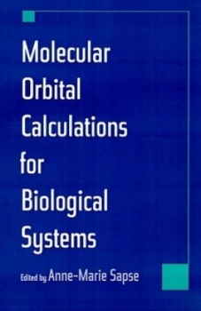 Image of Molecular Orbital Calculations for Biological Systems by Anne-Marie Sapse Hardback