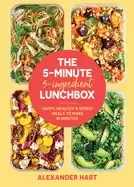 Image of 5 minute 5 ingredient lunchbox happy healthy and speedy meals to make in m