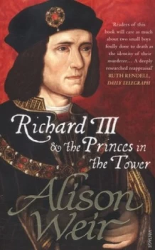 Image of Richard Iii and the Princes in the Tower by Alison Weir Paperback