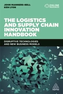 Image of The Logistics and Supply Chain Innovation Handbook : Disruptive Technologies and New Business Models