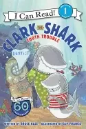 Image of clark the shark tooth trouble no 1