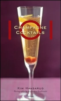 Image of 101 Champagne Cocktails by Kim Haasarud Hardback