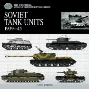 Image of soviet tank units 1939 45 the essential vehicle identification guide