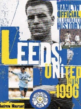 Image of The Official Illustrated History of Leeds 1919-1996 by Andrew Mourant Hardback