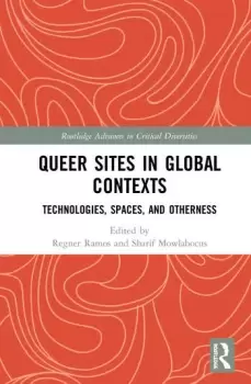 Image of Queer Sites in Global ContextsTechnologies Spaces and Otherness