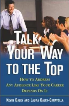 Image of Talk Your Way to the Top by Kevin Daley Paperback
